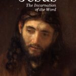 Jesus: The Incarnation of The Word - Mitchell