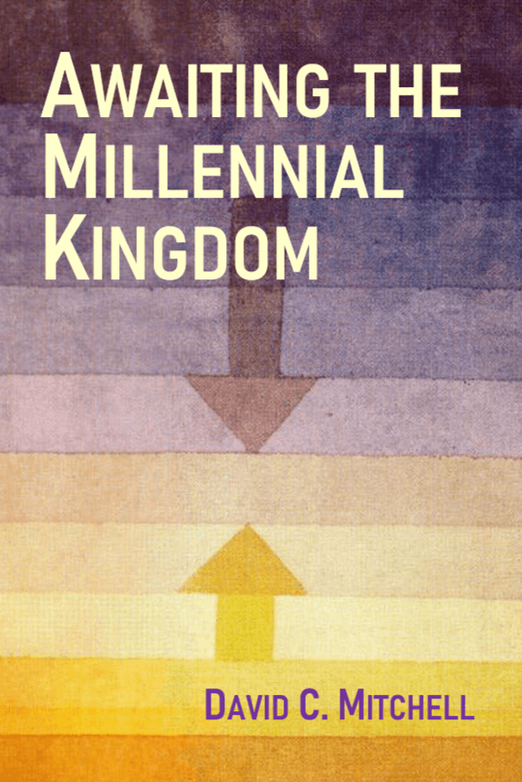 Awaiting The Millennial Kingdom (Campbell Publishers)
