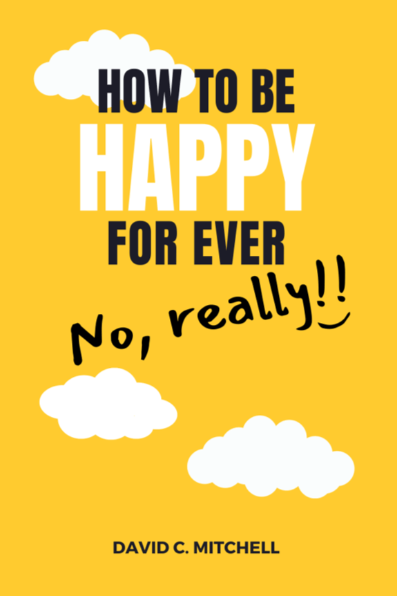 How To Be Happy For Ever (Campbell Publishers)